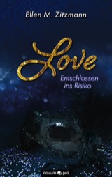 LOVE - Entschlossen ins Risiko Band 1