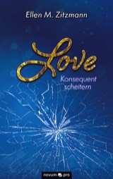 LOVE - Konsequent scheitern Band 2